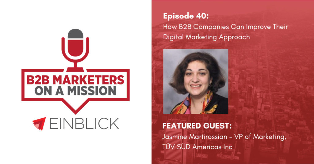 key visual for B2B Marketers on a Mission Podcast EP 40 with Jasmine Martirossian photo