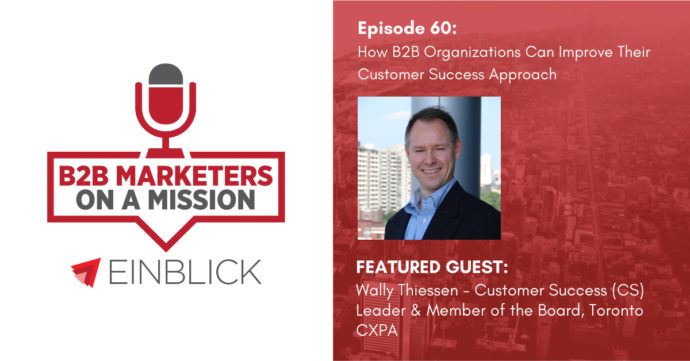 B2B Marketers EP60 - Wally Thiessen