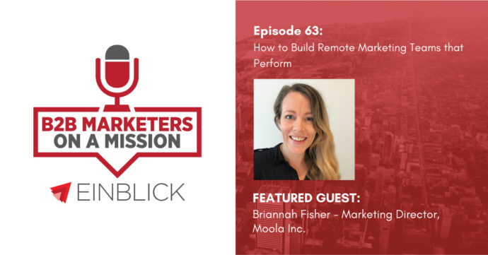 B2B Marketers on a Mission EP63 - Briannah Fisher