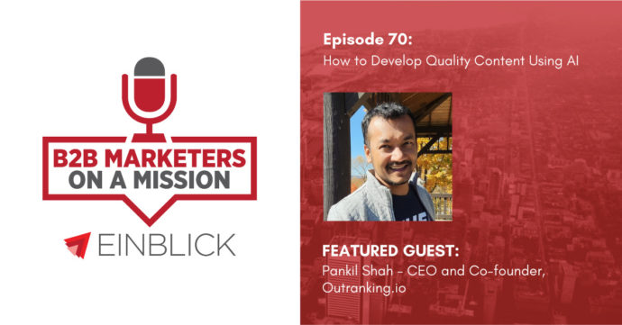 B2B Marketers on a Mission EP 70 Pankil Shah