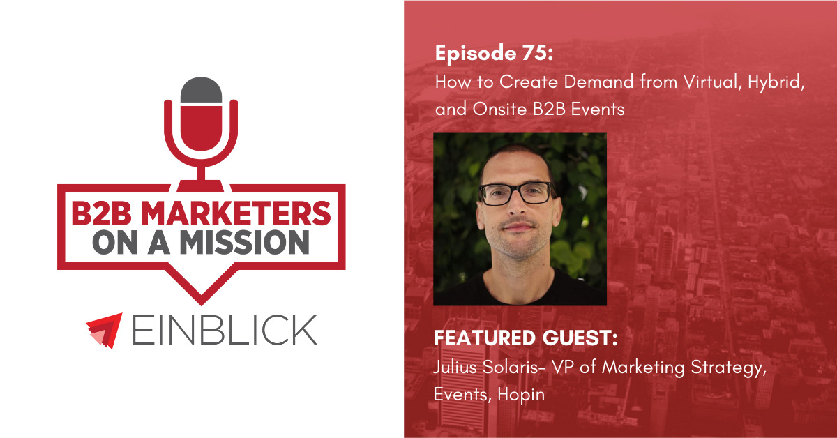 B2B Marketers on a Mission EP 75 Julius Solaris