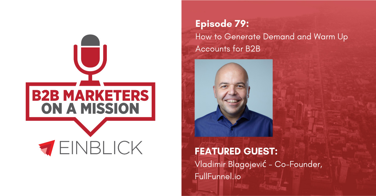 B2B Marketers on a Mission EP 79 Vladimir Blagojevic
