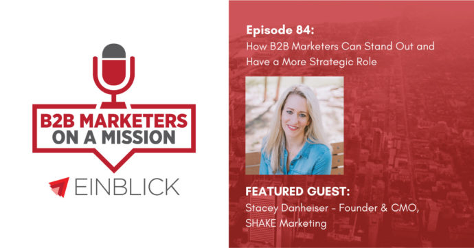 B2B Marketers on a Mission EP 84
