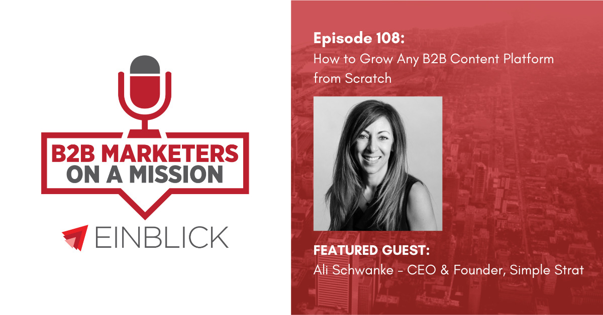 B2B Marketers on a Mission - EP 108 Ali Schwanke Key visual