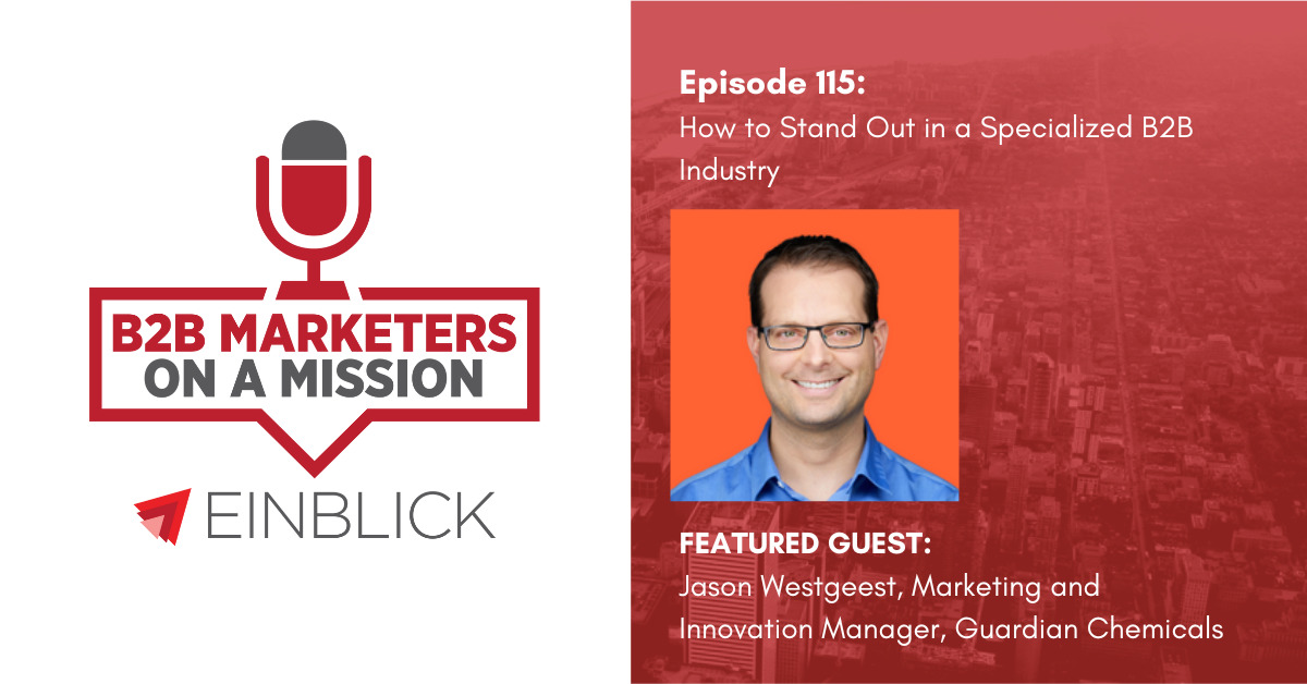 Key visual for B2B Marketers on a Mission Podcast EP 115 How to Stand Out in a Specialized B2B Industry