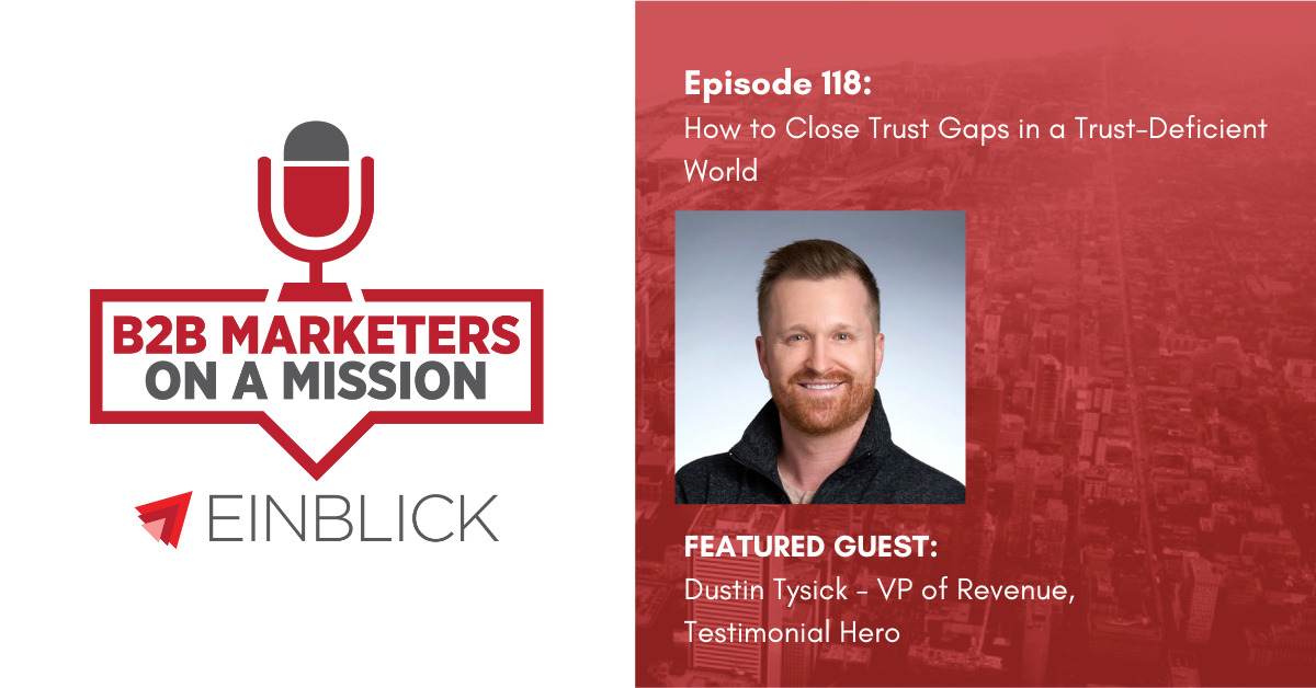 B2B Marketers on a Mission Podcast EP 118 Dustin Tysick key visual