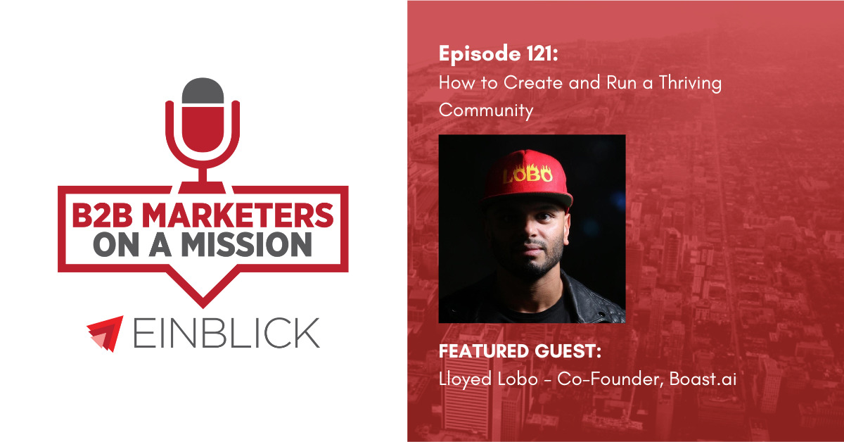 B2B Marketers on a Mission Podcast EP 121 Lloyed Lobo Podcast Artwork