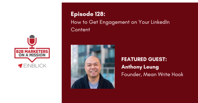 B2B Marketers on a Mission EP 128 Anthony Leung Key Visual