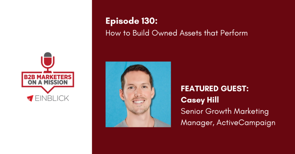 Episode 130: Interview with Casey Hill How to Build Owned Assets that Perform