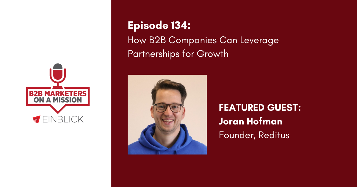 B2B Marketers on a Mission EP 134 Joran Hofman Podcast Artwork