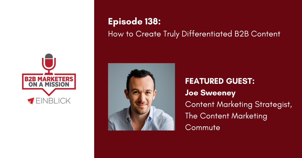 B2B Marketers on a Mission EP 138 Joe Sweeney Podcast KV