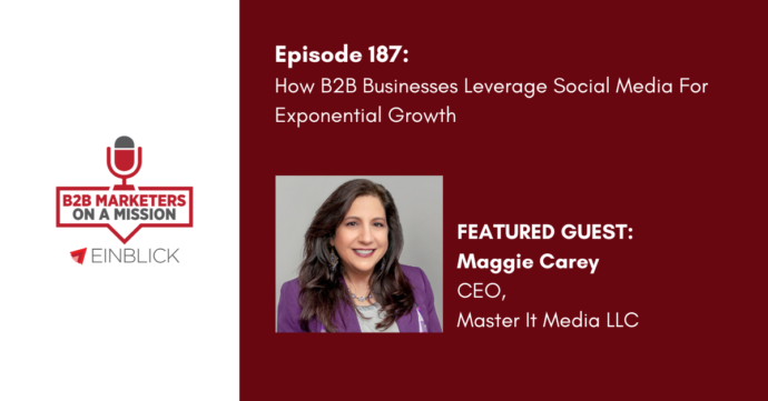 EP 187 Maggie Carey social media Strategy b2b podcast key visual