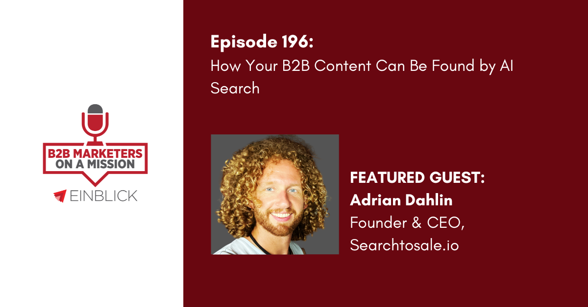 b2b content AI search EP 196 Adrian Dahlin podcast key visual