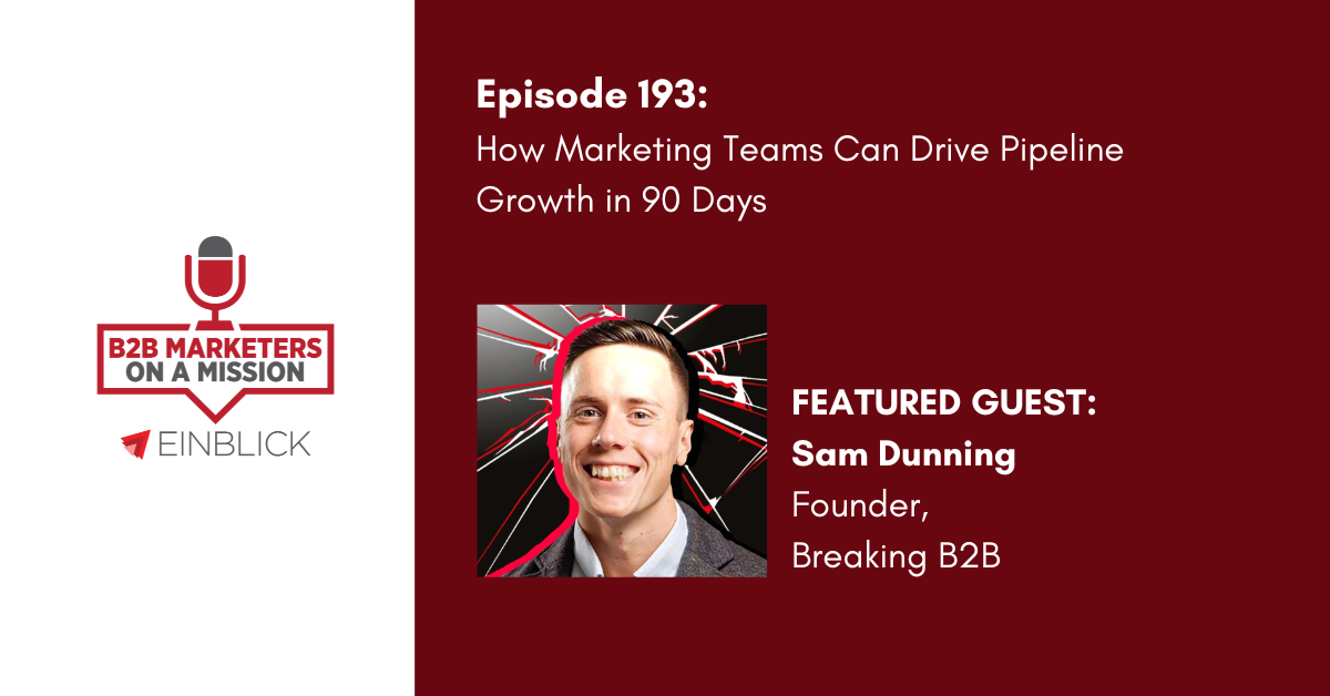 EP 193 Sam Dunning marketing pipeline b2b podcast key visual