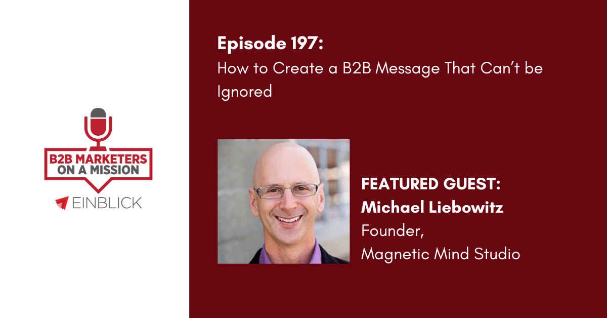 b2b message podcast key visual - EP 197 Michael Liebowitz