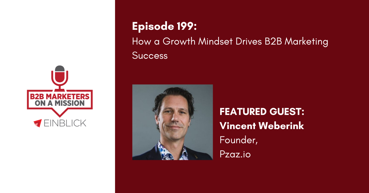Growth Mindset B2B Marketing KV EP199 Vincent Weberink