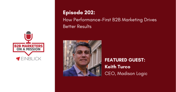 Performance-First B2B Marketing with Keith Turco