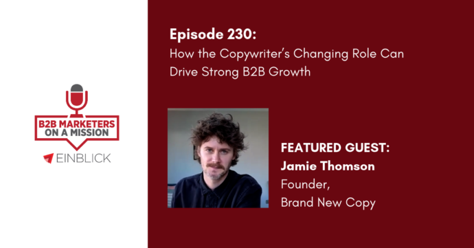 How the Copywriter’s Changing Role Can Drive Strong B2B Growth